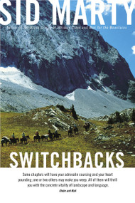 Switchbacks (True Stories from the Canadian Rockies) by Sid Marty, 9780771056703