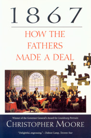 1867 (How the Fathers Made a Deal) by Christopher Moore, 9780771060960