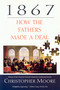 1867 (How the Fathers Made a Deal) by Christopher Moore, 9780771060960