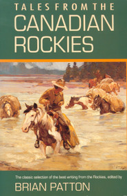 Tales from the Canadian Rockies by Brian Patton, 9780771069482