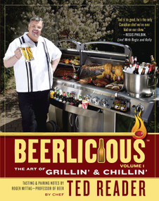Beerlicious (The Art of Grillin' and Chillin') by Ted Reader, 9780771073670