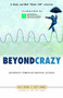 Beyond Crazy (Journeys Through Mental Illness) by Julia Nunes, Scott Simmie, 9780771080692