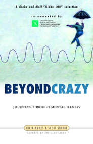 Beyond Crazy (Journeys Through Mental Illness) by Julia Nunes, Scott Simmie, 9780771080692