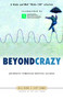 Beyond Crazy (Journeys Through Mental Illness) by Julia Nunes, Scott Simmie, 9780771080692