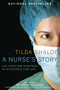 A Nurse's Story by Tilda Shalof, 9780771080876