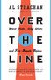 Over the Line (Wrist Shots, Slap Shots, and Five-Minute Majors) by Al Strachan, Roy MacGregor, 9780771083419