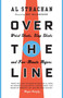 Over the Line (Wrist Shots, Slap Shots, and Five-Minute Majors) by Al Strachan, Roy MacGregor, 9780771083419