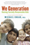 We Generation (Raising Socially Responsible Kids) by Michael Ungar, 9780771087134