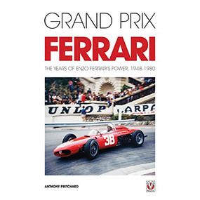 Grand Prix Ferrari (The Years of Enzo Ferrari's Power, 1948-1980) by Anthony Pritchard, 9781845846237