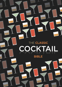 Classic Cocktail Bible by Spruce, 9781846014116