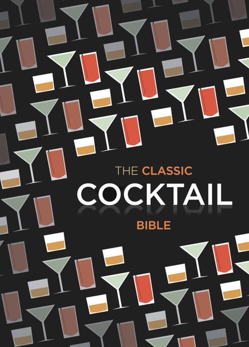 Classic Cocktail Bible by Spruce, 9781846014116