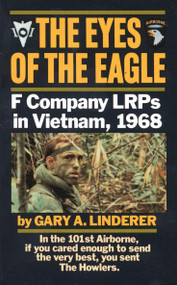 The Eyes of the Eagle (F Company LRPs in Vietnam, 1968) by Gary Linderer, 9780804107334