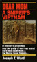 Dear Mom (A Sniper's Vietnam) by Joseph T. Ward, 9780804108539