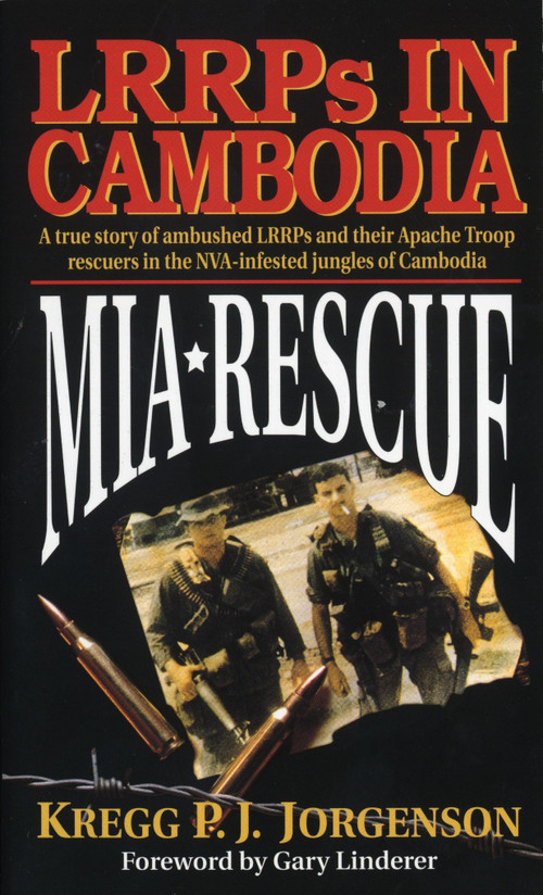 MIA Rescue (LRRPs in Cambodia) by Kregg P. Jorgenson, 9780804109802