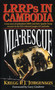 MIA Rescue (LRRPs in Cambodia) by Kregg P. Jorgenson, 9780804109802