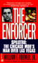 Enforcer (Spilotro: The Chicago Mob's Man Over Las Vegas) by William F. Roemer, Jr., 9780804113106