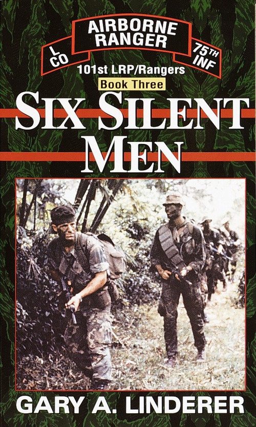 Six Silent Men...Book Three (101st LRP / Rangers) by Gary Linderer, 9780804115674