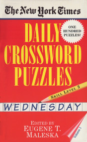 New York Times Daily Crossword Puzzles (Wednesday), Volume I by New York Times, Eugene Maleska, 9780804115810
