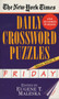 The New York Times Daily Crossword Puzzles: Friday, Volume 1 (Skill Level 5) by New York Times, Eugene Maleska, 9780804115834