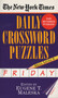 The New York Times Daily Crossword Puzzles: Friday, Volume 1 (Skill Level 5) by New York Times, Eugene Maleska, 9780804115834