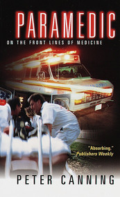 Paramedic (On the Front Lines of Medicine) by Peter Canning, 9780804116145
