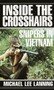 Inside the Crosshairs (Snipers in Vietnam) by Col. Michael Lee Lanning, 9780804116206