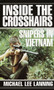 Inside the Crosshairs (Snipers in Vietnam) by Col. Michael Lee Lanning, 9780804116206