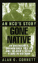 Gone Native (An NCO's Story) by Alan Cornett, 9780804116374