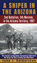 A Sniper in the Arizona (2nd Battalion, 5th Marines in the Arizona Territory, 1967) by John Culbertson, 9780804118705