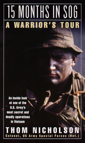 15 Months in SOG (A Warrior's Tour) by Thom Nicholson, 9780804118729