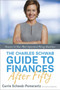 The Charles Schwab Guide to Finances After Fifty (Answers to Your Most Important Money Questions) by Carrie Schwab-Pomerantz, Joanne Cuthbertson, 9780804137362