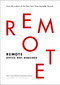 Remote (Office Not Required) by Jason Fried, David Heinemeier Hansson, 9780804137508