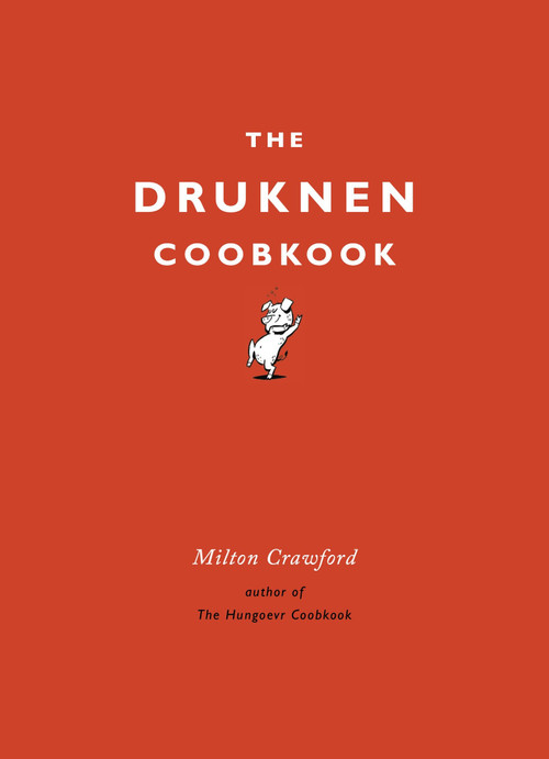 The Drunken Cookbook by Milton Crawford, 9780804185172