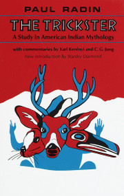 The Trickster (A Study in American Indian Mythology) by Paul Radin, 9780805203516