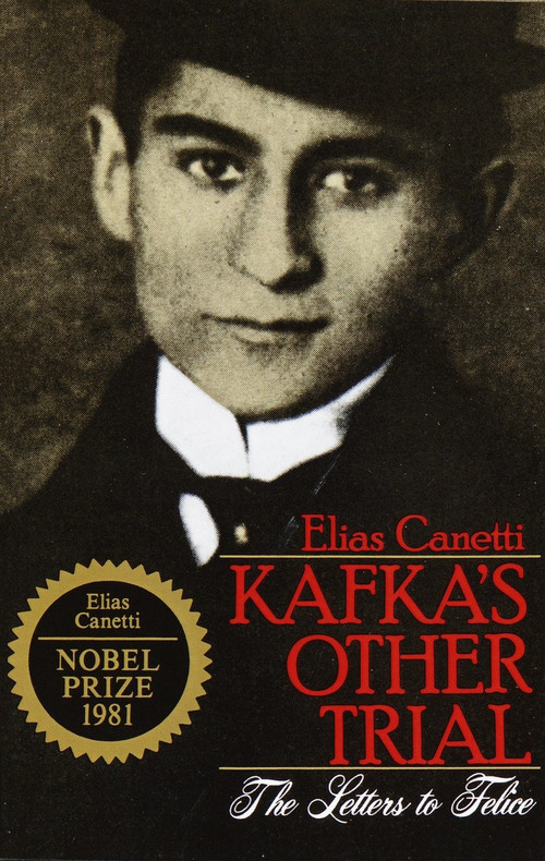 Kafka's Other Trial (The Letters to Felice) by Elias Canetti, 9780805207057