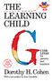 The Learning Child (Guidelines for Parents and Teachers) by Dorothy Cohen, 9780805208566