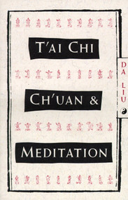 T'Ai Chi Ch'Uan and Meditation by Da Liu, 9780805209938