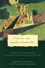 I Never Saw Another Butterfly (Children's Drawings & Poems from Terezin Concentration Camp, 1942-44) by Hana Volavkova, 9780805210156