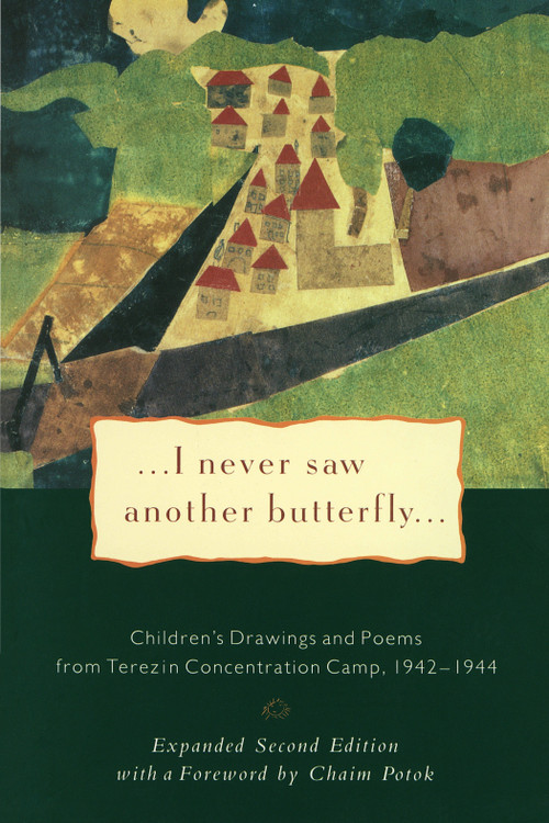 I Never Saw Another Butterfly (Children's Drawings & Poems from Terezin Concentration Camp, 1942-44) by Hana Volavkova, 9780805210156