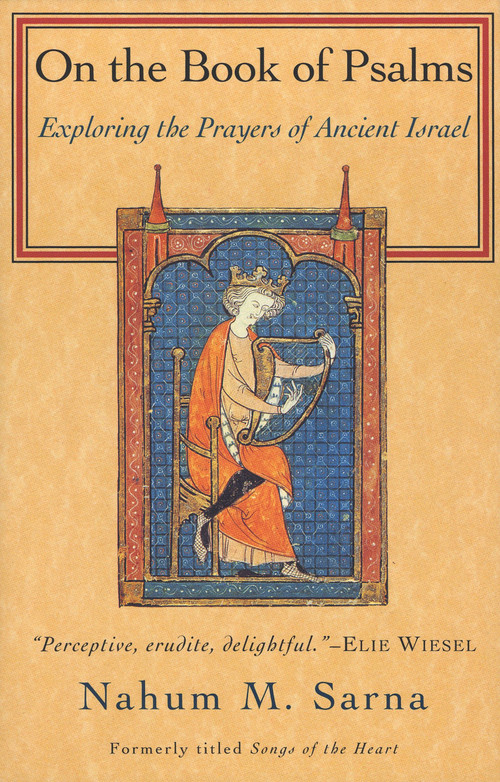 On the Book of Psalms (Exploring the Prayers of Ancient Israel) by Nahum M. Sarna, 9780805210231