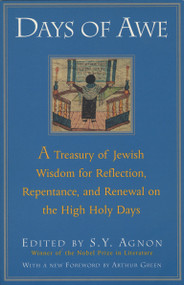Days of Awe (A Treasury of Jewish Wisdom for Reflection, Repentance, and Renewal  on the High Holy Days) by Shmuel Yosef Agnon, 9780805210484