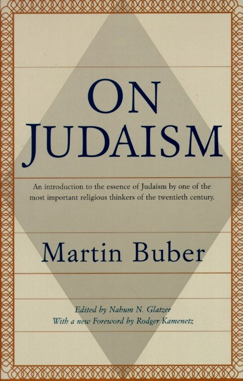 On Judaism (An Introduction to the Essence of Judaism by One of the Most Important ReligiousThinkers of the Twentieth Century) by Martin Buber, 9780805210507