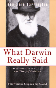 What Darwin Really Said (An Introduction to His Life and Theory of Evolution) by Benjamin Farrington, 9780805210620