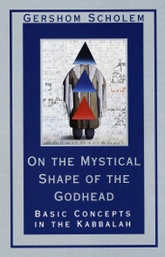 On the Mystical Shape of the Godhead (Basic Concepts in the Kabbalah) by Gershom Scholem, 9780805210811