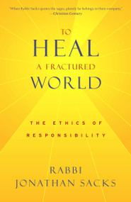 To Heal a Fractured World (The Ethics of Responsibility) by Jonathan Sacks, 9780805211962