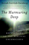 The Murmuring Deep (Reflections on the Biblical Unconscious) by Avivah Gottlieb Zornberg, 9780805212068