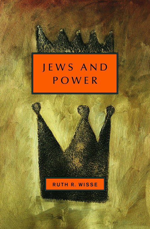 Jews and Power by Ruth R. Wisse, 9780805242249