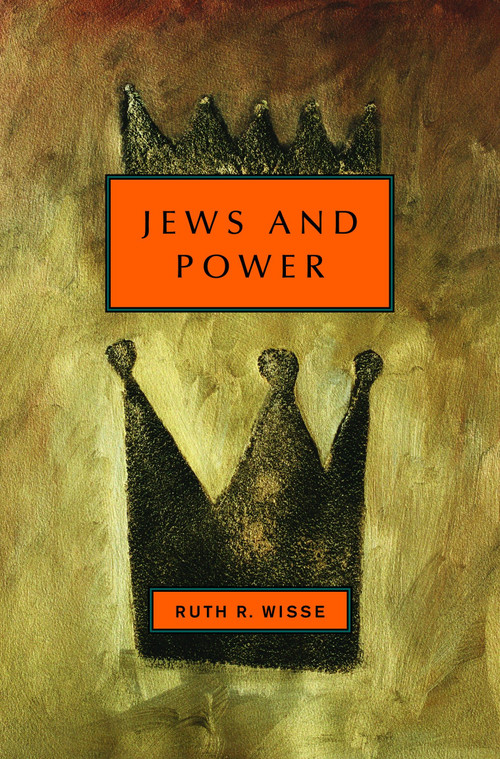 Jews and Power by Ruth R. Wisse, 9780805242249