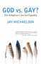 God vs. Gay? (The Religious Case for Equality) by Jay Michaelson, 9780807001479