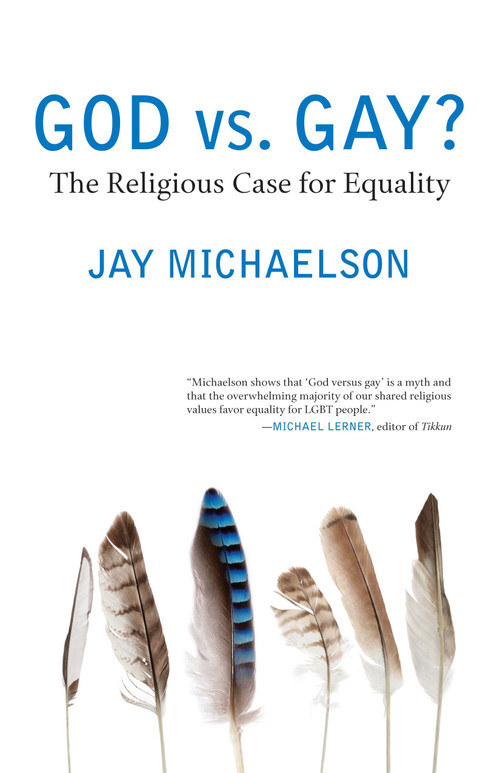 God vs. Gay? (The Religious Case for Equality) by Jay Michaelson, 9780807001479